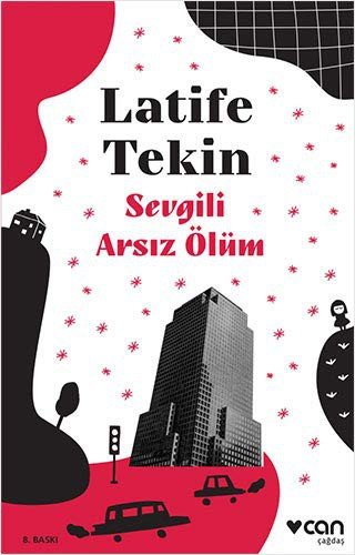 Sevgili Arsız Ölüm – Latife Tekin kitap kapağı