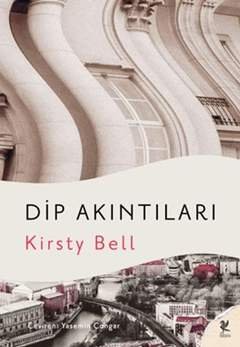 Dip Akıntıları – Kirsty Bell kitap kapağı